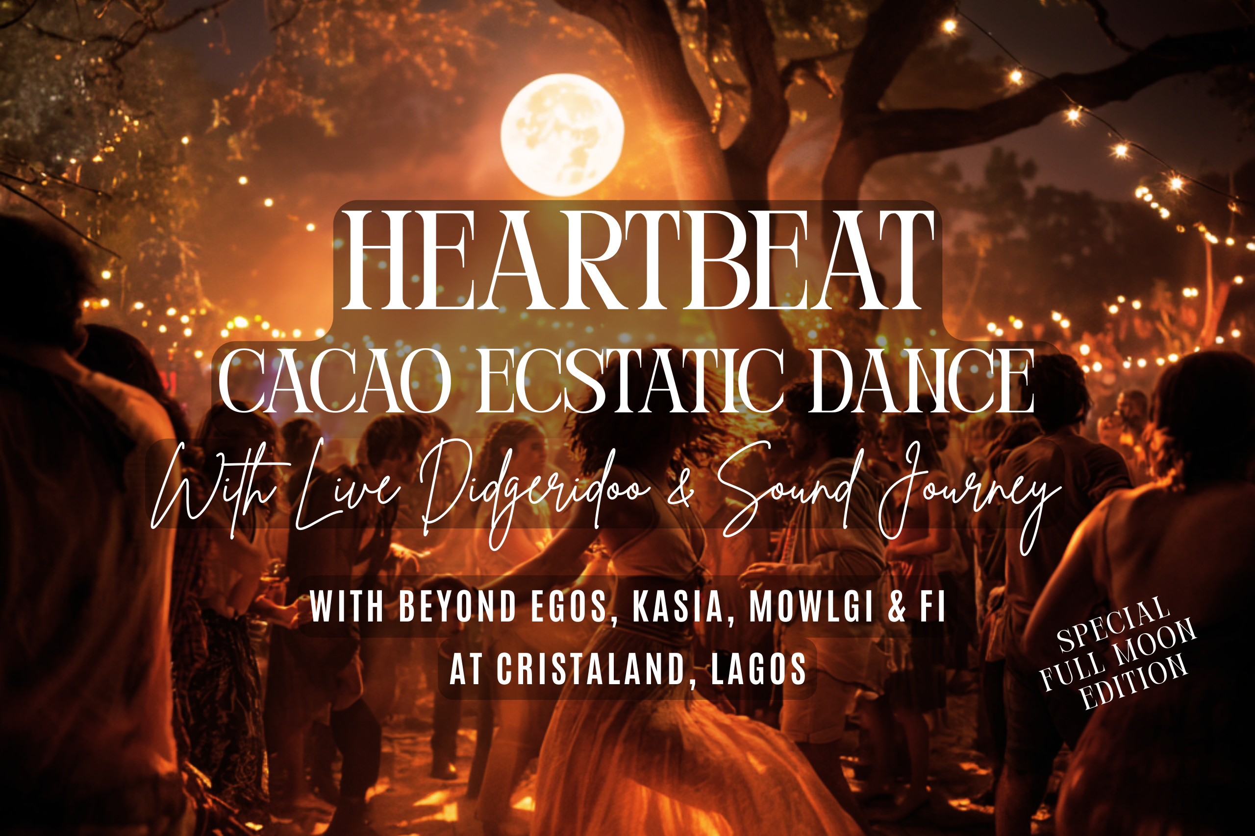 Poster of Hertbeat Cacao Ecstatic Dance - With Live Didgeridoo and Sound Journey with Full Moon on the Photo, an old tree, and dancing people